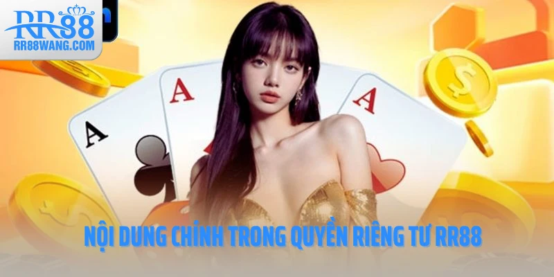 Nội dung chính trong quyền riêng tư RR88