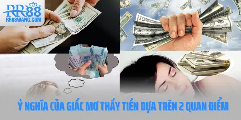 Ý nghĩa của giấc mơ thấy tiền dựa trên hai quan điểm